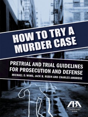 cover image of How to Try a Murder Case